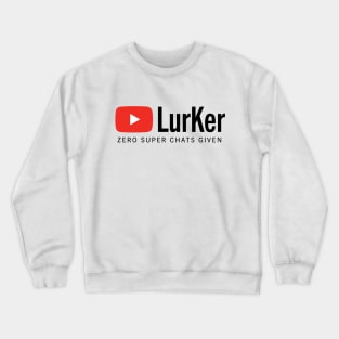 Tube Lurker - Light Background Crewneck Sweatshirt